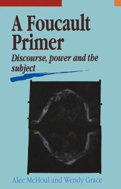 A Foucault Primer: Discourse, Power, and the Subject - Mchoul, Alec; Grace, Wendy