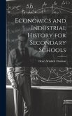 Economics and Industrial History for Secondary Schools