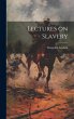 Lectures on Slavery - Bild 1