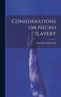 Considerations on Negro Slavery - M'Donnell, Alexander