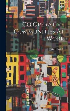 Co Operative Communities At Work - Infield, Henrik F.