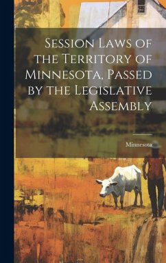 Session Laws of the Territory of Minnesota, Passed by the Legislative Assembly - Minnesota
