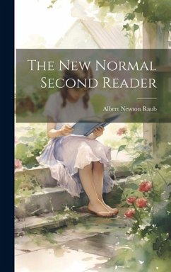 The New Normal Second Reader - Raub, Albert Newton