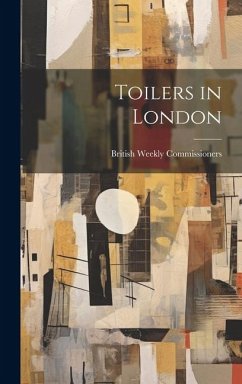 Toilers in London - Commissioners, British Weekly