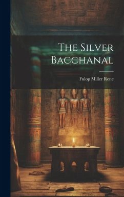 The Silver Bacchanal - Rene, Fulop Miller