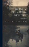 Historia della bella reina d'Oriente; poema romanzesco di Antonio Pucci, Fiorentino, poeta del secol