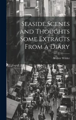 Seaside Scenes and Thoughts Some Extracts From a Diary Cover Seaside Scenes and Thoughts Some Extracts From a Diary