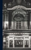 La Vassale: Pièce en quatre Actes