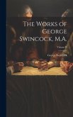 The Works of George Swincock, M.A.; Volume II