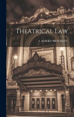 Theatrical Law - Brackett, J. Albert