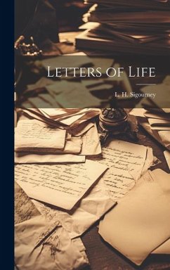 Letters of Life - Sigourney, L. H.