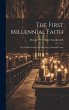 The First Millennial Faith: The Church... - Bild 1