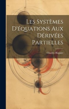 Les Systèmes D'équations aux Dérivées Partielles - Riquier, Charles