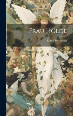 Frau Holde - Baumbach, Rudolf