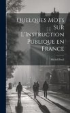 Quelques Mots sur L'Instruction Publique en France