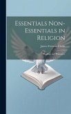 Essentials Non-Essentials in Religion: Theology and Philosophy