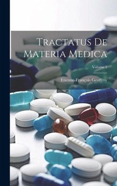 Tractatus De Materia Medica; Volume 2 - Geoffroy, Etienne-François