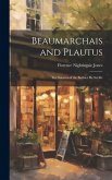 Beaumarchais and Plautus: The Sources of the Barbier de Seville