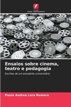 Ensaios sobre cinema, teatro e pedagogia - Lara Romero, Paula Andrea