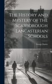 The History and Mystery of the Scarborough Lancasterian Schools