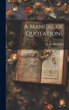 A Manual of Quotations - Michelsen, E. H.