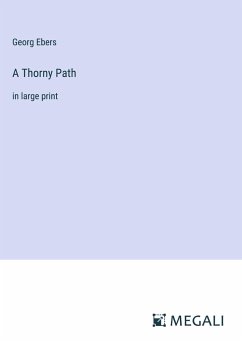 A Thorny Path - Ebers, Georg