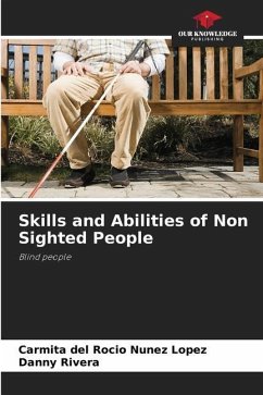 Skills and Abilities of Non Sighted People - Núñez López, Carmita del Rocío;Rivera, Danny