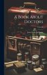 A Book About Doctors; Volume I - Bild 1