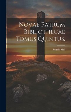 Novae Patrum Bibliothecae Tomus Quintus. - Mai, Angelo