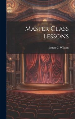 Master Class Lessons - Wilsons, Ernest C.