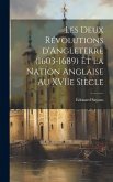 Les deux révolutions d'Angleterre (1603-1689) et la nation anglaise au XVIIe siècle