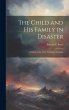 The Child and his Family in Disaster; a... - Bild 1