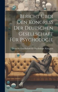 Cover Bericht über den Kongress der Deutschen Gesellschaft für Psychologie