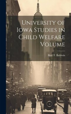 University of Iowa Studies in Child Welfare Volume - Baldwin, Bird T.