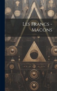 Les Francs -Macons - Anonymous