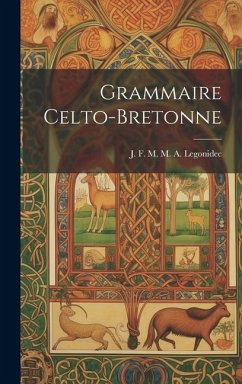 Grammaire Celto-Bretonne - F. M. M. a. Legonidec, J.