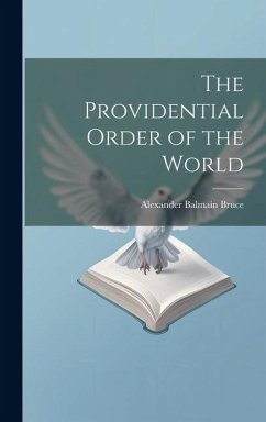 The Providential Order of the World - Bruce, Alexander Balmain