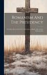 Romanism And The Presidency: President... - Bild 1