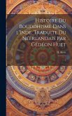 Histoire du bouddhisme dans l'Inde. Traduite du néerlandais par Gédéon Huet: 2