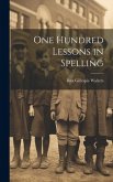 One Hundred Lessons in Spelling