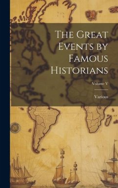 The Great Events by Famous Historians; Volume V - Various