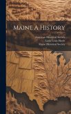 Maine A History