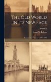 The Old World in Its New Face: Impressions of Europe in 1867-1868; Volume II