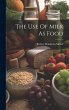 The Use Of Milk As Food - Bild 1