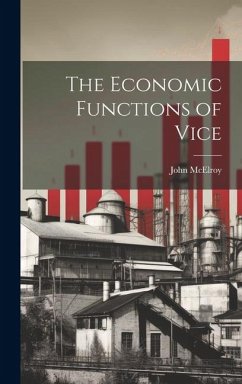 The Economic Functions of Vice - Mcelroy, John