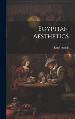 Egyptian Aesthetics - Francis, René