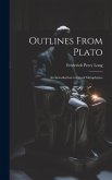 Outlines From Plato: An Introduction to Greek Metaphysics