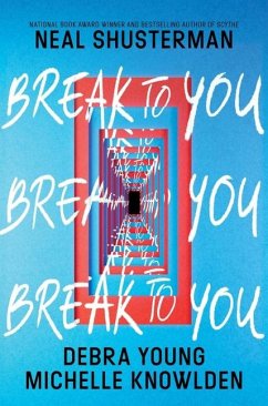 Break to You - Shusterman, Neal; Young, Debra; Knowlden, Michelle