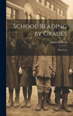School Reading by Grades: Fifth Year - Baldwin, James