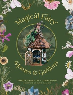 Magical Fairy Homes and Gardens - Purchia, Barbara; Rooney, E Ashley